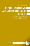 Reischach, Niklas von - Desinformationen als journalistische Glitches