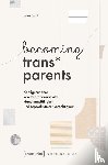 Stoll, Jenn - becoming trans* parents