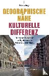 Bregy, Natascha - Geographische Nähe - Kulturelle Differenz
