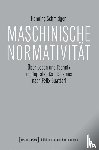 Schmidgen, Henning - Maschinische Normativität
