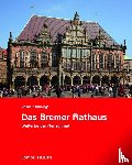 Brünings, Gabriele - Das Bremer Rathaus