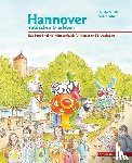 Stodte, Claudia - Hannover entdecken und erleben