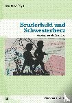  - Bruderheld und Schwesterherz - Geschwister als Ressource