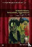  - Männlichkeit, Sexualität, Aggression