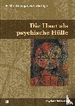  - Die Haut als psychische Hülle