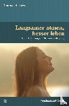 Loew, Thomas H. - Langsamer atmen, besser leben