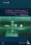 Renggli, Franz - Früheste Erfahrungen -ein Schlüssel zum Leben