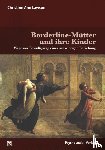 Lawson, Christine Ann - Borderline-Mütter und ihre Kinder
