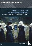  - Wie werden wir in Zukunft sterben?