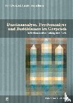 Zwiebel, Ralf, Weischede, Gerald - Daseinsanalyse, Psychoanalyse und Buddhismus im Gespräch