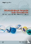 Krüger-Kirn, Helga - Mütterlichkeit braucht kein Geschlecht