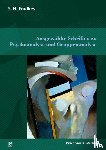 Foulkes, S. H. - Ausgewählte Schriften zu Psychoanalyse und Gruppenanalyse