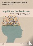  - Angriffe auf den Denkraum