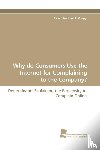 Zaugg, Alexandra Daniela - Why Do Consumers Use the Internet for Complaining to the Company?