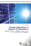Tautz, Raphael - Charge Separation in Organic Photovoltaics