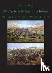 Blazek, Matthias - Die Schlacht bei Trautenau. Der einzige Sieg sterreichs im Deutschen Krieg 1866.