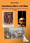 Blazek, Matthias - Seer uberei, Mord und S hne - Eine 700-j hrige Geschichte der Todesstrafe in Hamburg 1292-1949.