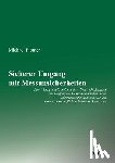 Plomer, Michael - Sicherer Umgang mit Messunsicherheiten. Entwicklung und Erprobung eines Unterrichtskonzepts zum Umgang mit Messunsicherheiten in den Jahrgangsstufen acht und neun am naturwissenschaftlich-technischen Gymnasium