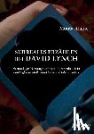 Alaine, Monta - Surreales Erz hlen bei David Lynch. Narratologie, Narratographie und Intermedialit t in Lost Highway, Mulholland Drive und Inland Empire