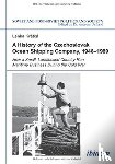 Kratka, Lenka - A History of the Czechoslovak Ocean Shipping Company, 1948–1989