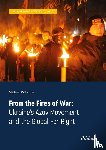 Colborne, Michael - From the Fires of War: Ukraine’s Azov Movement and the Global Far Right