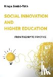 Szabo-Toth, Kinga - Social Innovation and Higher Education: From Theory to Practice