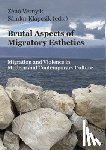  - Brutal Aspects of Migratory Esthetics