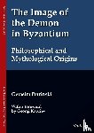 Petrinski, Gerasim - The Image of the Demon in Byzantium: Philosophical and Mythological Origins
