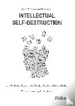 Sittig, Franziska, Petri, Noam - Intellectual Self-Destruction