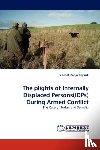 Keyanti, Federick Kanjo - The Plights of Internally Displaced Persons(idps) During Armed Conflict