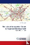 Mikroglou, Eleni - The Role of Innovation Zones in Regional Development