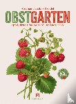 Wendel, Abraham Jacobus, Ackermann Kunstverlag GmbH - Obstgarten Kalender 2027 | Apfel, Birne, Pflaume & Co.