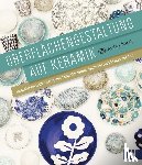 Hatch, Molly - Oberflächengestaltung auf Keramik