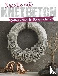  - Kreativ mit Knetbeton