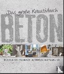 Grün, Mareike - Das große Kreativbuch Beton