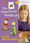 Küssner-Neubert, Andrea - Das Ausschneide-Bastelbuch Schöne Weihnachtszeit