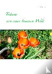 Vireau, Birgit - Traume von einer besseren Welt