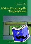 May, Simone - Haben Sie auch gelbe Telefonbücher? - Kunden: Freund oder Feind?