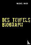 Hauer, Michael - Des Teufels Biograph
