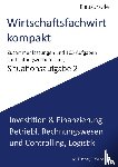 Fischer, Michael, Weber, Thomas - Wirtschaftsfachwirt Kompakt