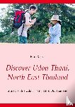 Duthel, Heinz - Discover Udon Thani, North East Thailand