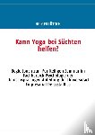 Luttich, Holger - Kann Yoga bei Suchten helfen?
