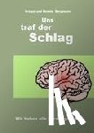 Bergmann, Gregor, Bergmann, Renate - Uns traf der Schlag
