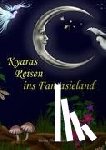 Hollmann, Tanja - Kyaras Reisen ins Fantasieland