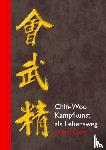 Liechti, Andreas - Chin-Woo - Kampfkunst als Lebensweg