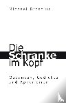 Broszius, Michael - Die Schranke im Kopf