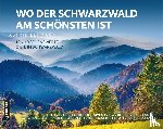 Lehmann, Astrid - Wo der Schwarzwald am schönsten ist