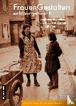 Schwäbisches Freilichtmuseum Illerbeuren - FrauenGestalten sichtbar gemacht!
