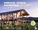 Ittensohn, Uwe - Weinbar. Essbar. Wanderbar 2