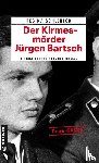 Schleheck, Regina - Der Kirmesmörder - Jürgen Bartsch